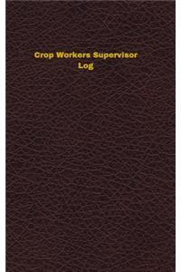 Crop Workers Supervisor Log