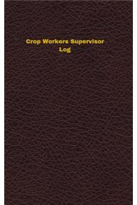 Crop Workers Supervisor Log