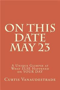 On This Date May 23