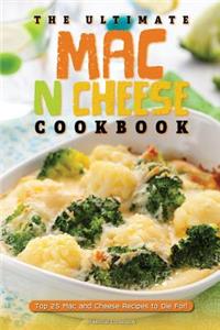 The Ultimate Mac N Cheese Cookbook