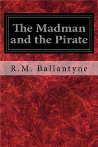 Madman and the Pirate