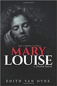 Mary Louise and the Liberty Girls: The Liberty Girls