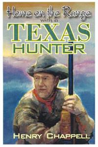 At Home on the Range with a Texas Hunter