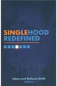 Singlehood Redefined