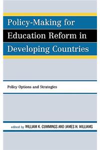 Policy-Making for Education Reform in Developing Countries