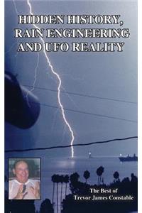 Hidden History, Rain Engineering and UFO Reality