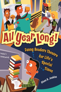 All Year Long! Funny Readers Theatre for Life's Special Times