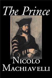 Prince by Nicolo Machiavelli, Political Science, History & Theory, Literary Collections, Philosophy