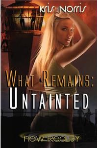 What Remains: Untainted
