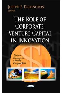 Role of Corporate Venture Capital in Innovation