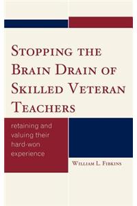 Stopping the Brain Drain of Skilled Veteran Teachers