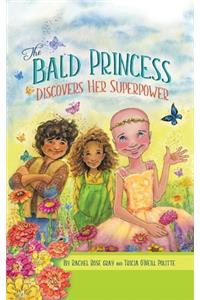 The Bald Princess Discovers Her Superpower