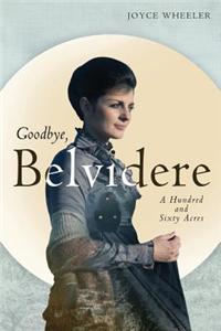 Goodbye, Belvidere: A Hundred and Sixty Acres