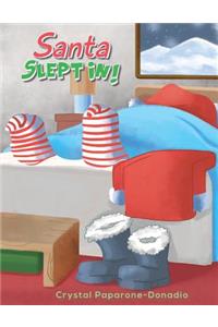 Santa Slept In