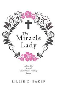 The Miracle Lady