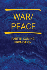 War/Peace - Part III