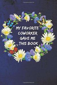 My Favorite Coworker Gave me this Book
