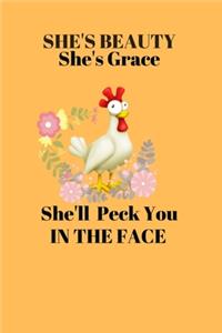She's Beauty She's Grace She'll Peck You In The Face