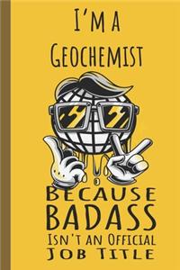 I'm a Geochemist Badass