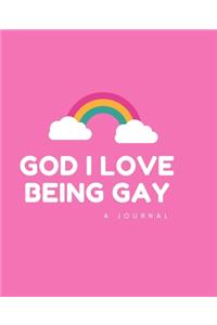 God I Love Being Gay- A Journal