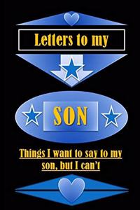 Letters to My Son Notebook with lined 120 pages 6x9 in