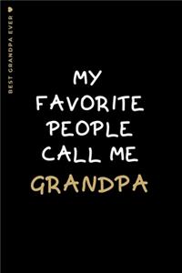 BEST GRANDPA EVER My Favorite People Call Me Grandpa