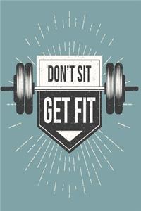 Don't Sit Get Fit