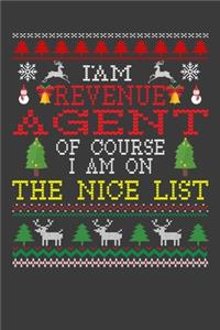 I Am Revenue Agent Of Course I am On The Nice List: Funny Christmas Present For Revenue Agent. 100 Pages 6" x 9" White Print Paperback Blanked Line Journal Notebook For Revenue Agent. Santa Claus Xmas