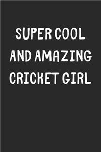 Super Cool And Amazing Cricket Girl