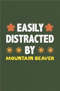 Easily Distracted By Mountain Beaver