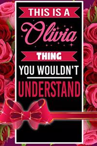 This is An Olivia Thing You wouldn't understand personalized name notebook for girls and women