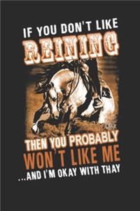 If you don't like reining then you probably don't like me