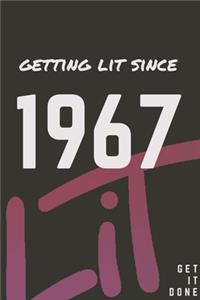 Getting Lit since 1967 Notebook Birthday Gift