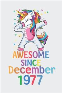 Awesome Since December 1977 Notebook Unicorn Dabbing, Birthday Unicorn, Cute Happy Birthday Dabbing Unicorn Birthday Gift