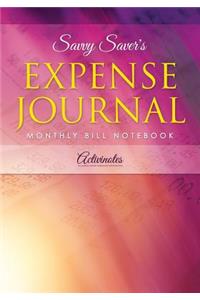 Savvy Saver's Expense Journal - Monthly Bill Notebook