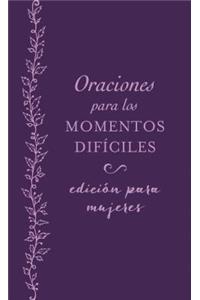 Oraciones Para Los Momentos Difíciles, Edición Para Mujeres