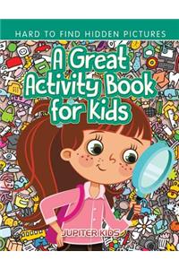 A Great Activity Book for Kids -- Hard to Find Hidden Pictures