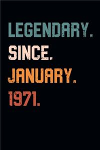 Blank Lined Journal, Notebook, Diary, Planner - Legendary Since January 1971 - 48th Birthday Gift For 48 Years Old Men and Women born in January