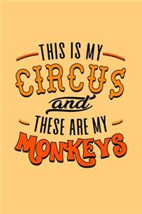 This is My Circus and These are My Monkeys