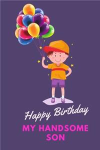 Happy Birthday my handsome son.