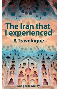 The Iran that I experienced