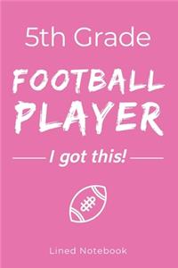 5th Grade Football Player I Got This