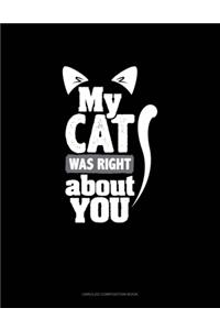 My Cat Was Right About You