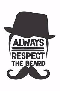 Always respect the Beard