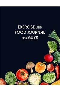 Exercise and Food Journal For Guys: Diet Food Log Book & Diary - Meal Planner And Tracker For Weight Loss And To Reduce Your Blood Pressure