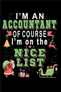 I'm A Accountant Of Course I'm On The Nice List