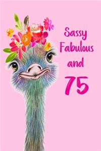 Sassy Fabulous and 75