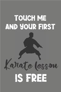 Touch Me and Your First Karate Lesson Is Free