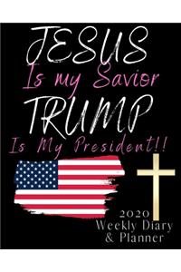 Jesus is my Savior Trump is my President