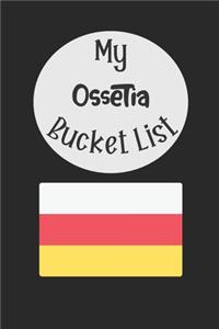 My Ossetia Bucket List